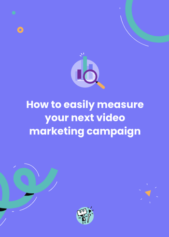 How to easily measure your next video marketing campaign
